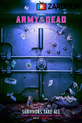 دانلود فیلم ارتش مردگان Army of the Dead 2021