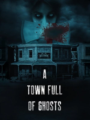دانلود فیلم 2022 A Town Full of Ghosts شهر پر از ارواح