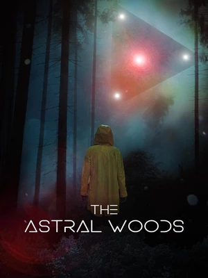 دانلود فیلم the astral woods 2023 جنگل های اختری