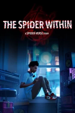 دانلود  انیمیشن The Spider Within: A Spider-Verse Story عنکبوت درون