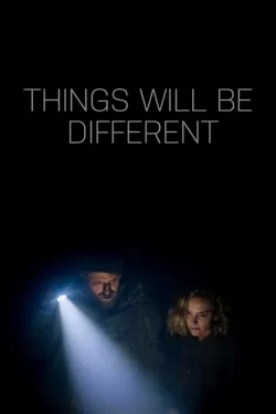 دانلود فیلم Things Will Be Different 2024 همه چیز متفاوت خواهد بود
