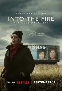 دانلودسریال Into the Fire: The Lost Daughter یا درون آتش