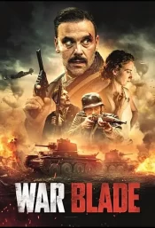 دانلود فیلم War Blade 2024 تیغه جنگی