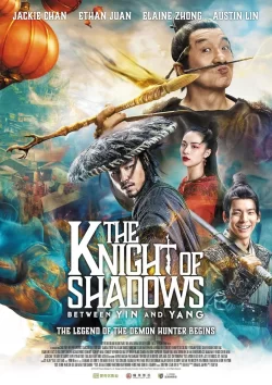 دانلود فیلم The Knight of Shadows: Between Yin and Yang