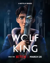دانلود سریال Wolf King 2025 پادشاه گرگ‌ها
