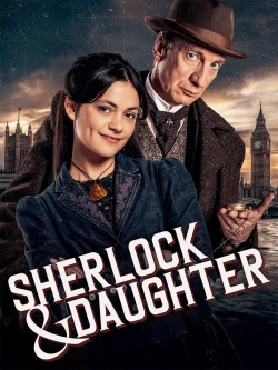 دانلود سریال شرلوک و دختر او Sherlock & Daughter 2025