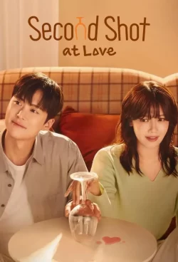 دانلود سریال Second Shot at Love 2025 شانس دوباره برای عشق