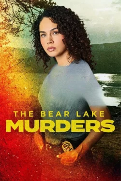 دانلود فیلم The Bear Lake Murders 2025 ایستگاه پایانی در یوما