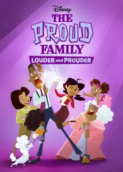 دانلود سریال The Proud Family: Louder and Prouder خانواده پراد: پر سر و صداتر