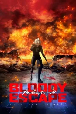 دانلود فیلم Bloody Escape: Bats out of Hell 2024