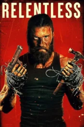دانلود فیلم Relentless 2025 بی‌رحم
