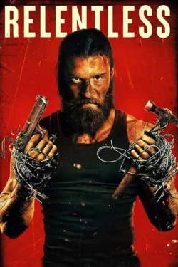 دانلود فیلم Relentless 2025 بی‌رحم