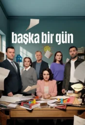 دانلود سریال Baska Bir Gün 2025 یک روز دیگر