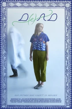 دانلود فیلم D(e)ad 2025 مرده