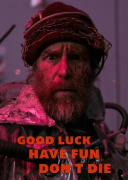 دانلود فیلم Good Luck, Have Fun, Don’t Die 2026