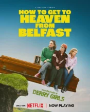 دانلود سریال How to Get to Heaven from Belfast از بلفاست تا بهشت
