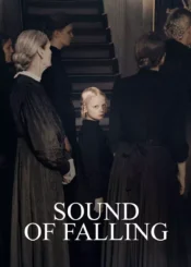 دانلود فیلم Sound of Falling 2025 آوای سقوط