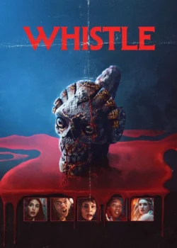 دانلود فیلم Whistle 2025 سوت مرگ