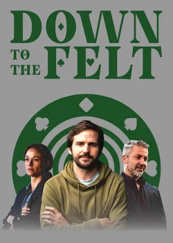 دانلود فیلم Down to the Felt 2025 به سمت نمد