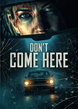 دانلود فیلم Don’t Come Here 2025 اینجا نیا