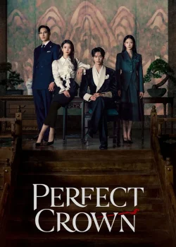 دانلود سریال Perfect Crown 2026 تاج کامل